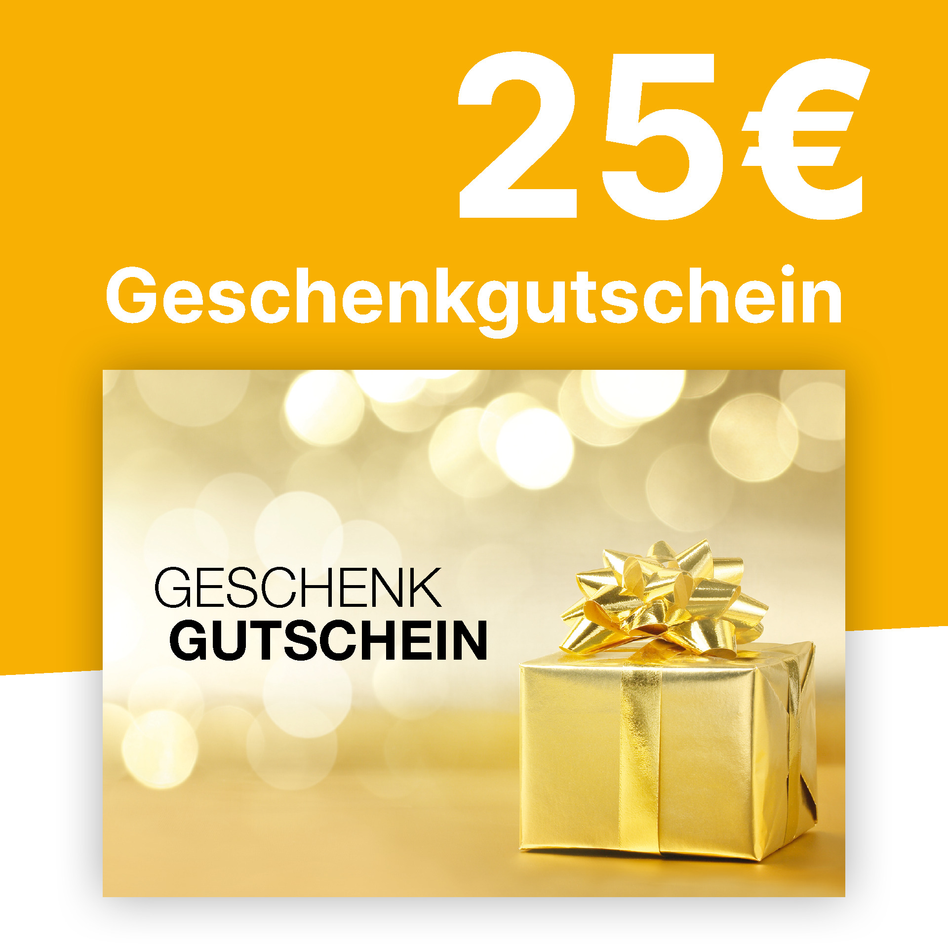 Gutschein 25,- € Gutschein 25,- €