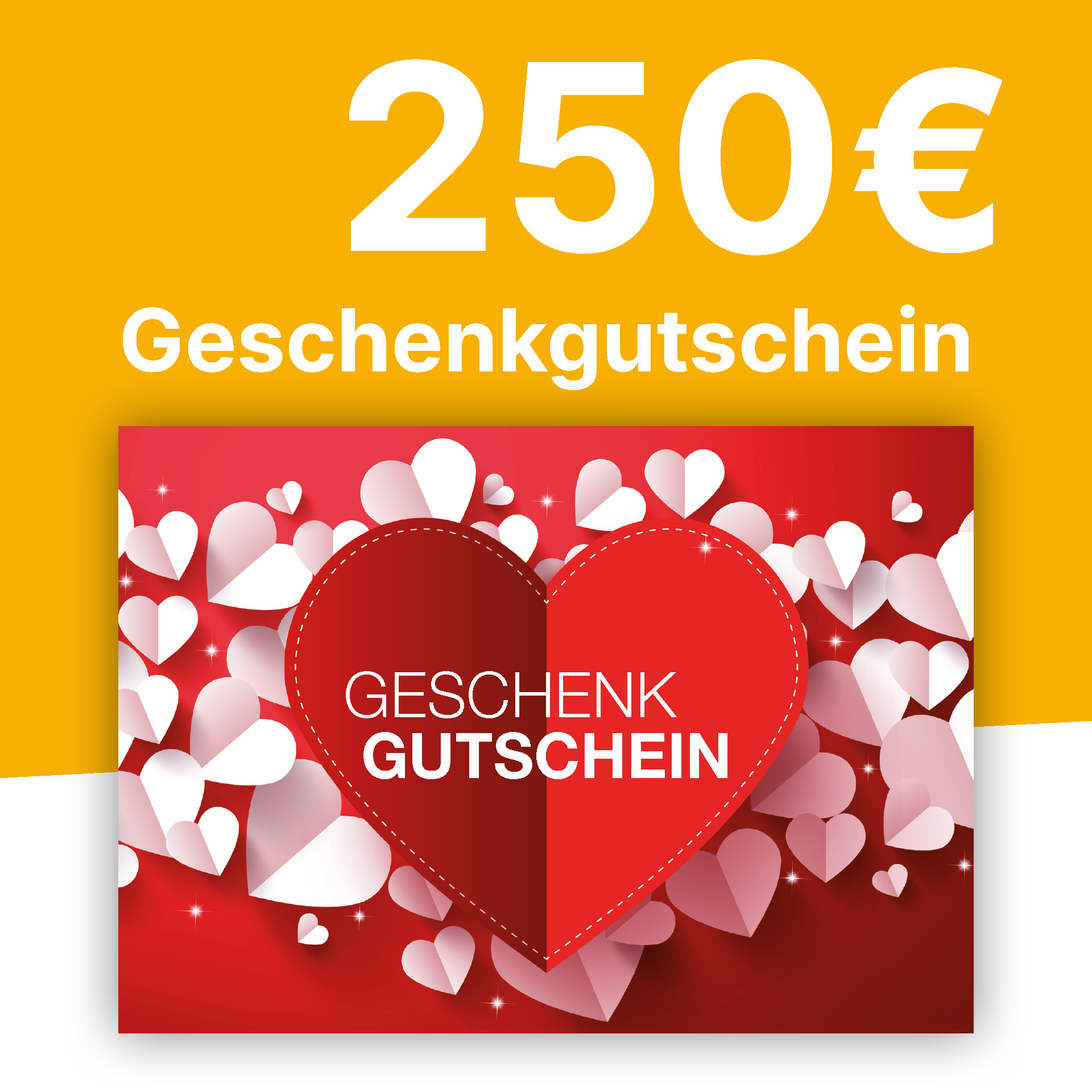 Gutschein 250,- € Gutschein 250,- €
